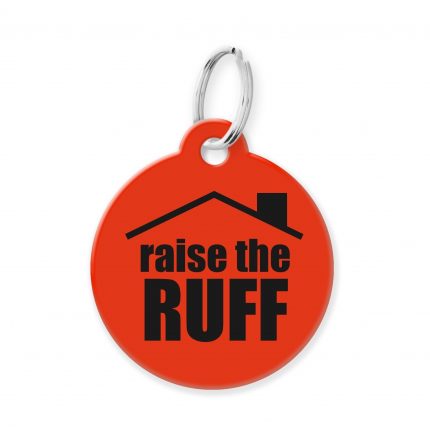 Raise the Ruff Funny Pet Tag